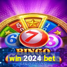 win 2024 bet